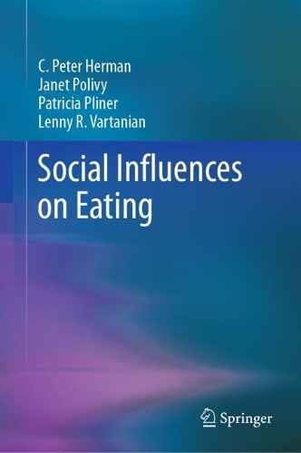 Паперова книга «Social Influences on Eating», авторів К. Пітер Герман, Джанет Поліві, Ленні Р. Вартанян, Патриція Плайнер - фото №1