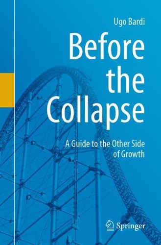 Бумажная книга «Before the Collapse: A Guide to the Other Side of Growth», автор Уго Барди - фото №1