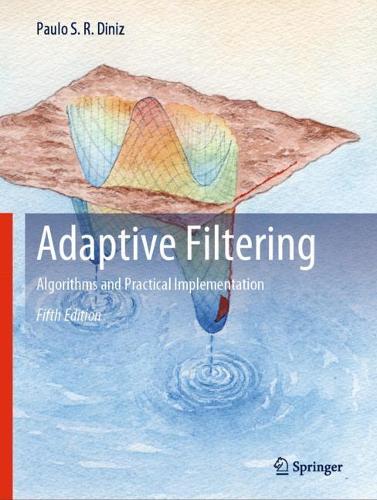 [object Object] «Adaptive Filtering: Algorithms and Practical Implementation», автор Пауло С. Р. Дініз - фото №1