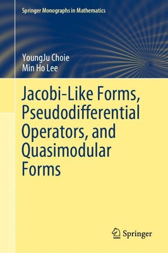 [object Object] «Jacobi-Like Forms, Pseudodifferential Operators, and Quasimodular Forms», авторів Мін Хо Лі, Йонджу Чхве - фото №1