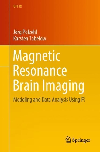 [object Object] «Magnetic Resonance Brain Imaging: Modeling and Data Analysis Using R», авторів Йорг Польцель, Карстен Табелов - фото №1