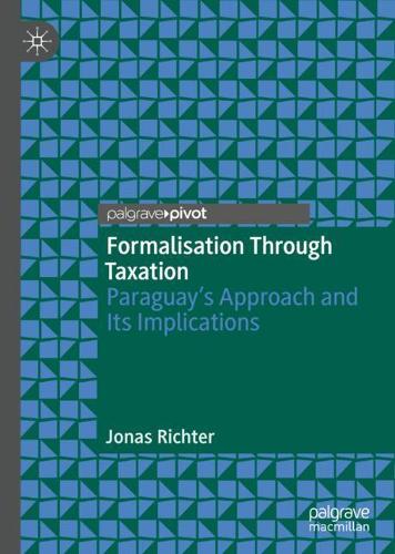 Бумажная книга «Formalisation Through Taxation: Paraguay’s Approach and Its Implications», автор Йонас Рихтер - фото №1