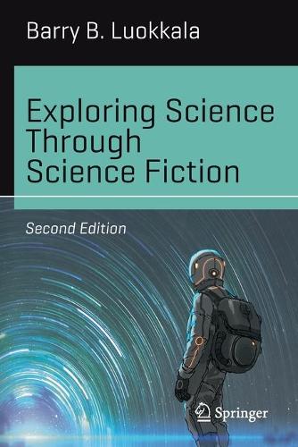 [object Object] «Exploring Science Through Science Fiction», автор Барри Б. Луоккала - фото №1