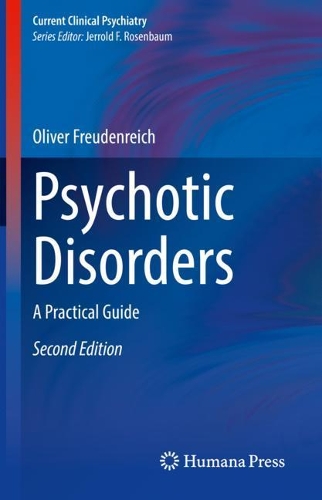 Бумажная книга «Psychotic Disorders: A Practical Guide», автор Оливер Фройденрайх - фото №1