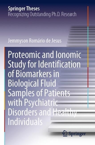 Бумажная книга «Proteomic and Ionomic Study for Identification of Biomarkers in Biological Fluid Samples of Patients with Psychiatric Disorders and Healthy Individuals», автор Джеммисон Ромарио де Хесус - фото №1