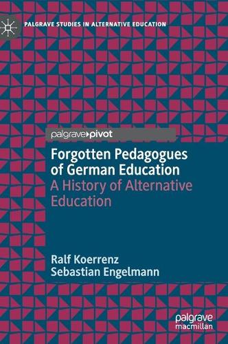 Бумажная книга «Forgotten Pedagogues of German Education: A History of Alternative Education», авторов Ральф Керренц, Себастьян Энгельманн - фото №1