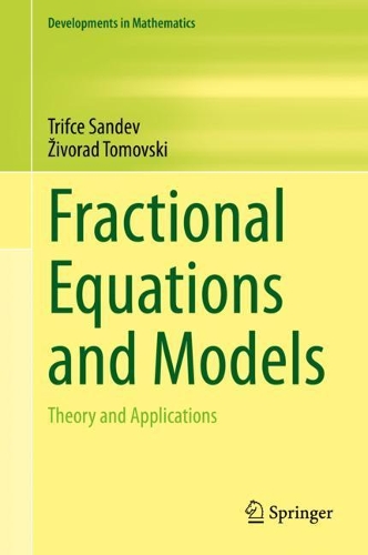 [object Object] «Fractional Equations and Models: Theory and Applications», авторів Тріфче Сандев, Живорад Томовскі - фото №1
