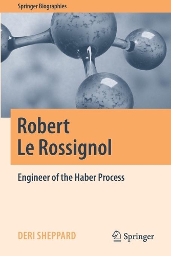 Бумажная книга «Robert Le Rossignol: Engineer of the Haber Process», автор Дери Шеппард - фото №1