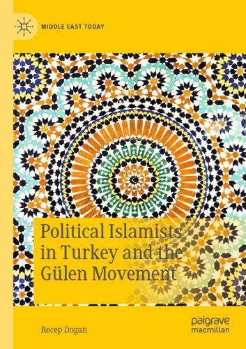 Бумажная книга «Political Islamists in Turkey and the Gülen Movement», автор Реджеп Доган - фото №1