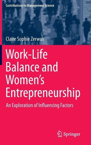 Бумажная книга «Work-Life Balance and Women's Entrepreneurship: An Exploration of Influencing Factors», автор Клэр Софи Зервас - фото №1