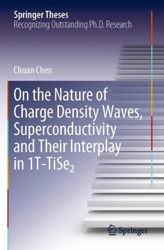 [object Object] «On the Nature of Charge Density Waves, Superconductivity and Their Interplay in 1T-TiSe₂», автор Чуань Чен - фото №1