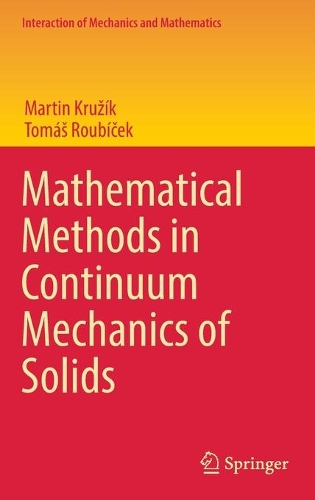 Бумажная книга «Mathematical Methods in Continuum Mechanics of Solids», авторов Мартин Кружик, Томаш Рубичек - фото №1