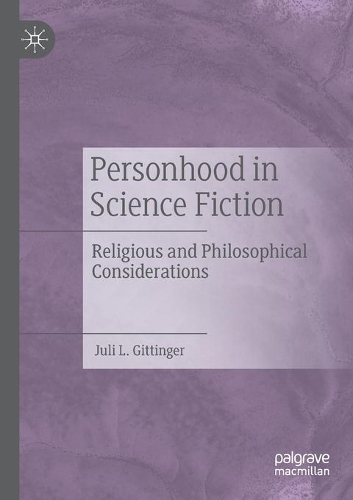 Паперова книга «Personhood in Science Fiction: Religious and Philosophical Considerations», автор Джулі Л. Гіттінгер - фото №1
