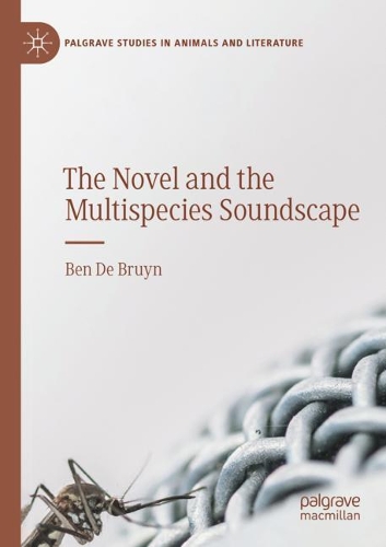 Паперова книга «The Novel and the Multispecies Soundscape», автор Бен Де Брюн - фото №1