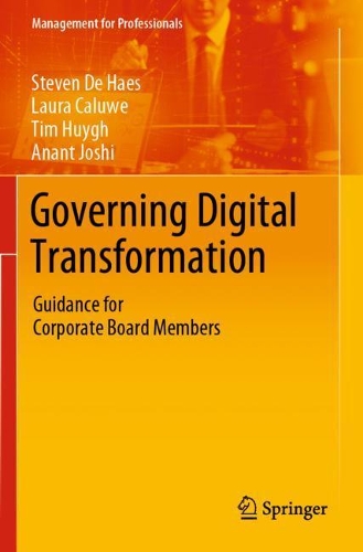 Бумажная книга «Governing Digital Transformation: Guidance for Corporate Board Members», авторов Анант Джоши, Лаура Калуве, Стивен де Хаес, Тим Хьюг - фото №1