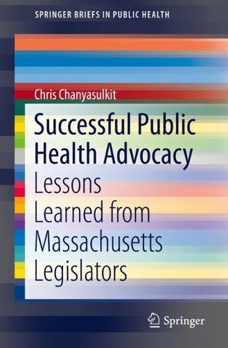 Бумажная книга «Successful Public Health Advocacy: Lessons Learned from Massachusetts Legislators», автор Крис Чаньясулкит - фото №1