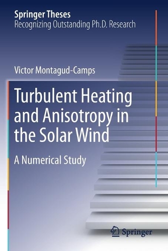 [object Object] «Turbulent Heating and Anisotropy in the Solar Wind: A Numerical Study», автор Віктор Монтагуд-Кемпс - фото №1