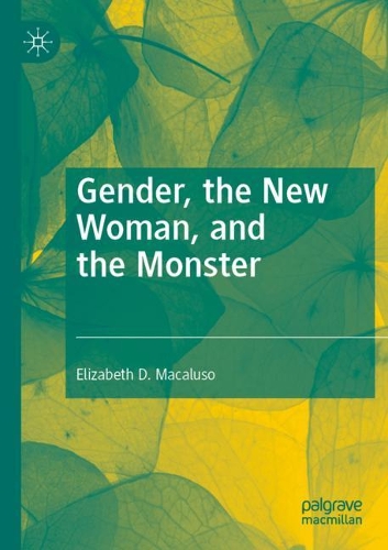Бумажная книга «Gender, the New Woman, and the Monster», автор Элизабет Д. Макалузо - фото №1