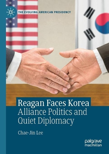 Бумажная книга «Reagan Faces Korea: Alliance Politics and Quiet Diplomacy», автор Чэ Чжин Ли - фото №1
