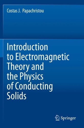 Бумажная книга «Introduction to Electromagnetic Theory and the Physics of Conducting Solids», автор Костас Я. Папахристоу - фото №1