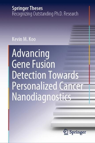 [object Object] «Advancing Gene Fusion Detection Towards Personalized Cancer Nanodiagnostics», автор Кевин М. Ку - фото №1