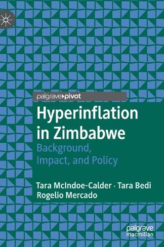 Бумажная книга «Hyperinflation in Zimbabwe: Background, Impact, and Policy», авторов Рохелио Меркадо, Тара Беди, Тара Макиндоу-Калдер - фото №1