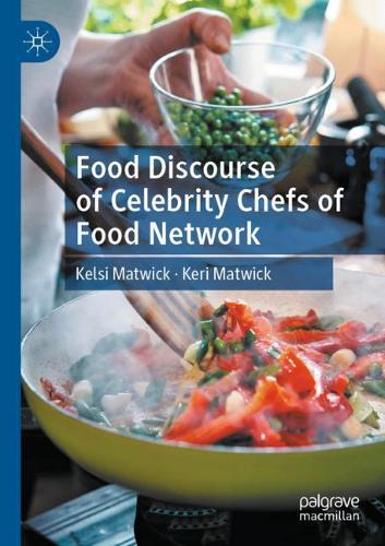 Паперова книга «Food Discourse of Celebrity Chefs of Food Network», авторів Келсі Матвік, Кері Матвік - фото №1