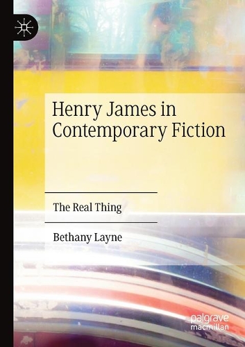 Бумажная книга «Henry James in Contemporary Fiction: The Real Thing», автор Бетани Лейн - фото №1
