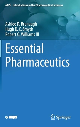 Паперова книга «Essential Pharmaceutics», авторів Ешлі Д. Бруно, Х'ю Д. С. Сміт, Роберт О. Вільямс III - фото №1