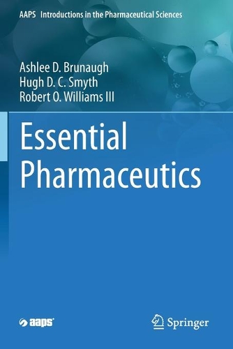 Паперова книга «Essential Pharmaceutics», авторів Ешлі Д. Бруно, Х'ю Д. С. Сміт, Роберт О. Вільямс III - фото №1