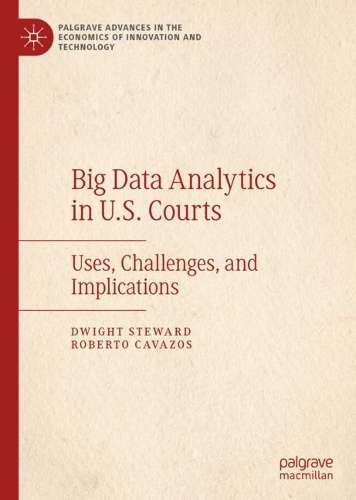 Паперова книга «Big Data Analytics in U.S. Courts: Uses, Challenges, and Implications», авторів Дуайт Стюард, Роберто Кавазос - фото №1