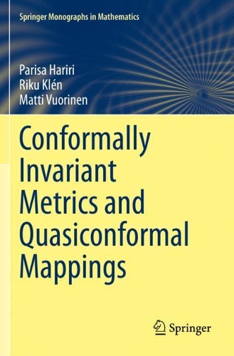 [object Object] «Conformally Invariant Metrics and Quasiconformal Mappings», авторів Матті Вуорінен, Паріса Харірі, Ріку Клен - фото №1