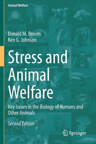 Бумажная книга «Stress and Animal Welfare: Key Issues in the Biology of Humans and Other Animals», авторов Дональд М. Брум, Кен Г. Джонсон - фото №1