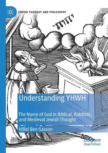 [object Object] «Understanding YHWH: The Name of God in Biblical, Rabbinic, and Medieval Jewish Thought», автор Гілель Бен-Сассон - фото №1