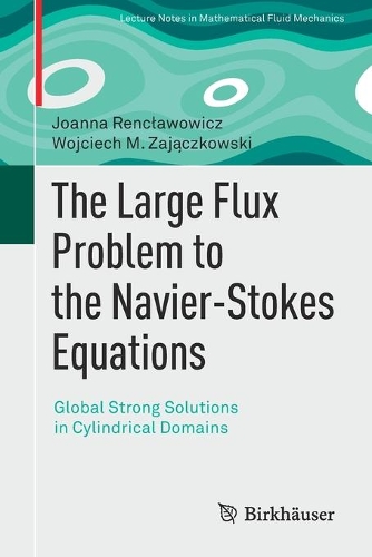 [object Object] «The Large Flux Problem to the Navier-Stokes Equations: Global Strong Solutions in Cylindrical Domains», авторів Джоанна Ренцлавович, Войцех М. Зайончковський - фото №1