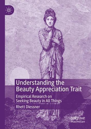 Паперова книга «Understanding the Beauty Appreciation Trait: Empirical Research on Seeking Beauty in All Things», автор Ретт Дісснер - фото №1