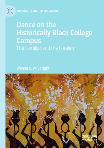 Паперова книга «Dance on the Historically Black College Campus: The Familiar and the Foreign», автор Ванда К. В. Ебрайт - фото №1