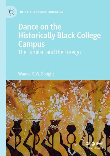 Бумажная книга «Dance on the Historically Black College Campus: The Familiar and the Foreign», автор Ванда К. В. Эбрайт - фото №1