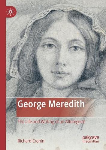 Бумажная книга «George Meredith: The Life and Writing of an Alteregoist», автор Ричард Кронин - фото №1