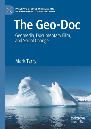 Бумажная книга «The Geo-Doc: Geomedia, Documentary Film, and Social Change», автор Марк Терри - фото №1