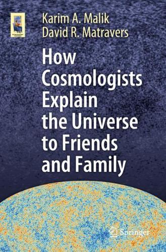 [object Object] «How Cosmologists Explain the Universe to Friends and Family», авторов Дэвид Р. Матраверс, Карим А. Малик - фото №1