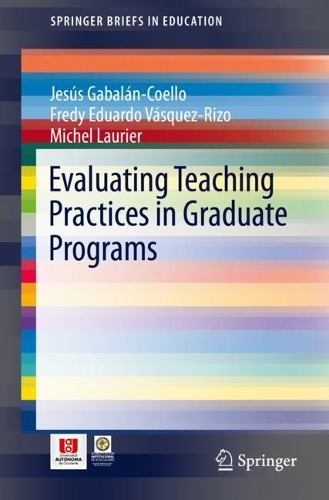 [object Object] «Evaluating Teaching Practices in Graduate Programs», авторов Фреди Эдуардо Васкес-Ризо, Хесус Габалан-Коэльо, Мишель Лорье - фото №1