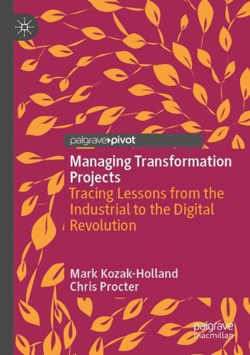 Бумажная книга «Managing Transformation Projects  : Tracing Lessons from the Industrial to the Digital Revolution», авторов Крис Проктер, Марк Козак-Холланд - фото №1