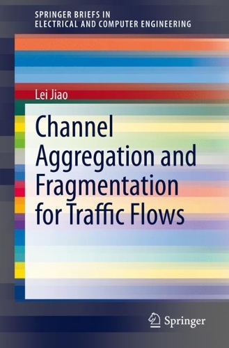 Бумажная книга «Channel Aggregation and Fragmentation for Traffic Flows», автор Лэй Цзяо - фото №1