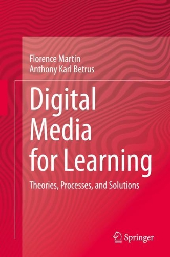 Бумажная книга «Digital Media for Learning: Theories, Processes, and Solutions», авторов Энтони Карл Бетрус, Флоренс Мартин - фото №1