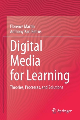 Бумажная книга «Digital Media for Learning: Theories, Processes, and Solutions», авторов Энтони Карл Бетрус, Флоренс Мартин - фото №1