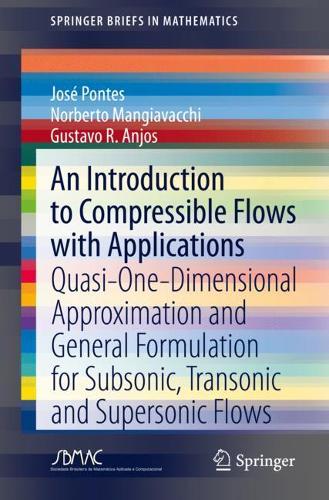 [object Object] «An Introduction to Compressible Flows with Applications: Quasi-One-Dimensional Approximation and General Formulation for Subsonic, Transonic and Supersonic Flows», авторів Густаво Р. Анхос, Хосе Понтес, Норберто Манджаваккі - фото №1