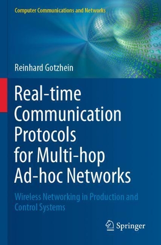 [object Object] «Real-time Communication Protocols for Multi-hop Ad-hoc Networks: Wireless Networking in Production and Control Systems», автор Райнхард Готшайн - фото №1