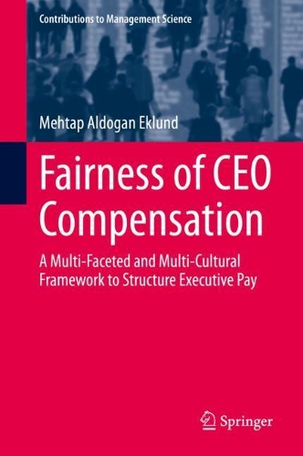 Паперова книга «Fairness of CEO Compensation: A Multi-Faceted and Multi-Cultural Framework to Structure Executive Pay», автор Мехтап Алдоган Еклунд - фото №1