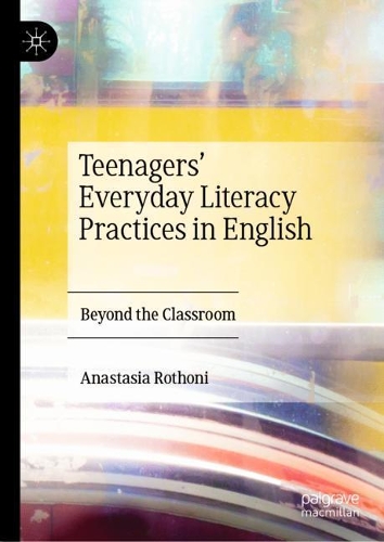 Бумажная книга «Teenagers’ Everyday Literacy Practices in English: Beyond the Classroom», автор Анастасия Ротони - фото №1